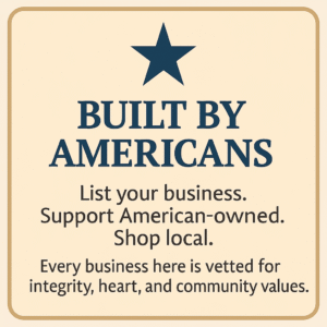 Built By Americans business listing graphic encouraging users to list their American-owned businesses and shop local. Celebrate 1776 an American Project